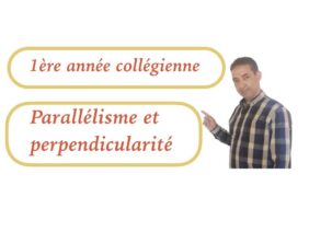 cours de parallélisme et perpendicularité 1er AC séance6